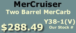 Y38-1 and Y38-1V two barrel MerCarb for MerCruiser V8
