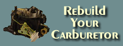 Rebuild Your Carburetor